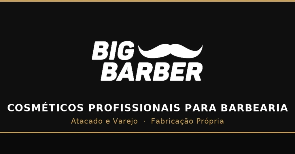 Big Barber — cosméticos profissionais para barbearia